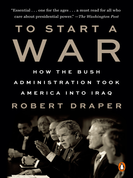 Title details for To Start a War by Robert Draper - Available